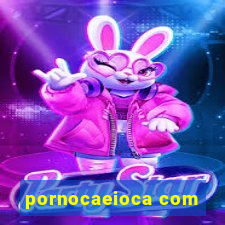 pornocaeioca com